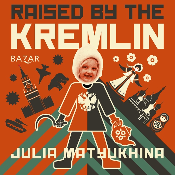 Raised by the Kremlin