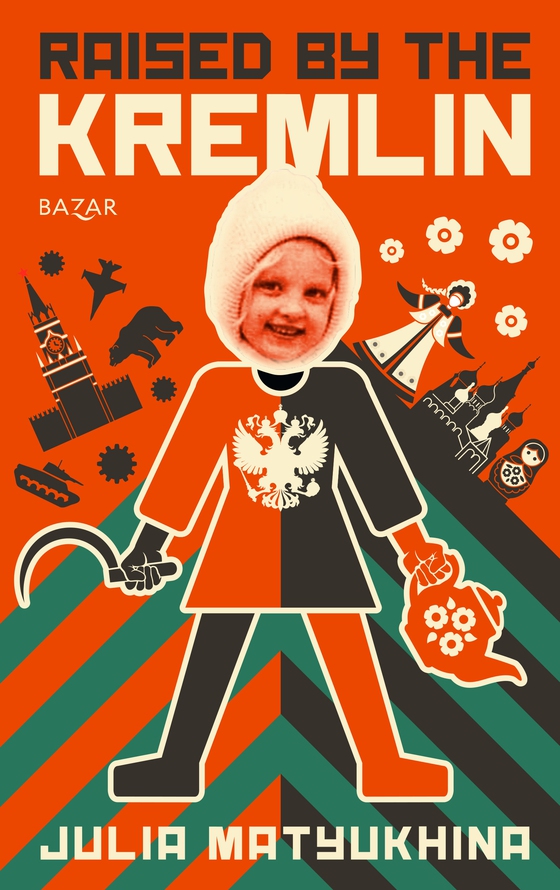 Raised by the Kremlin