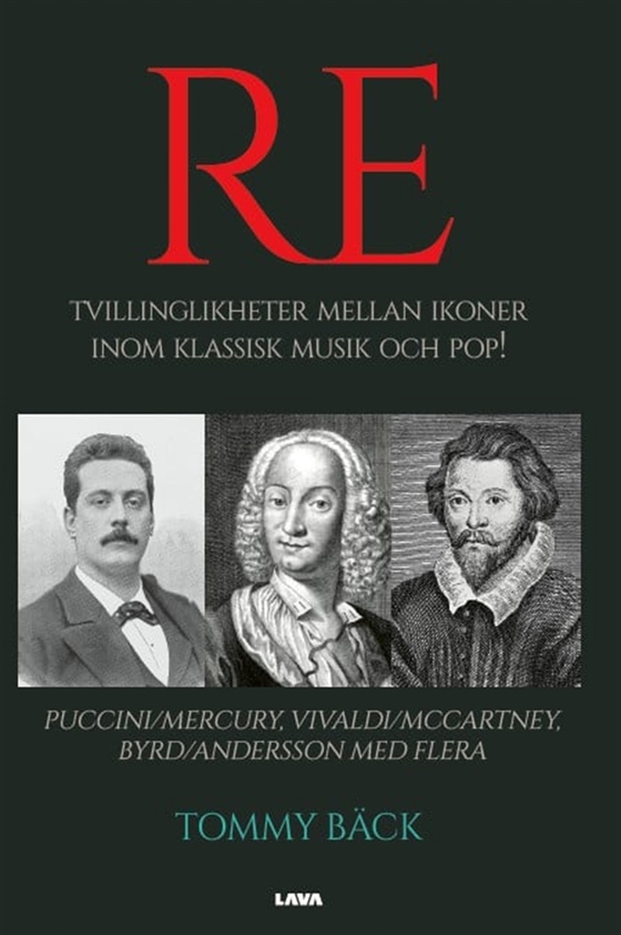 Re. Tvillinglikheter mellan ikoner inom klassisk musik och pop! (e-bok) av Tommy Bäck
