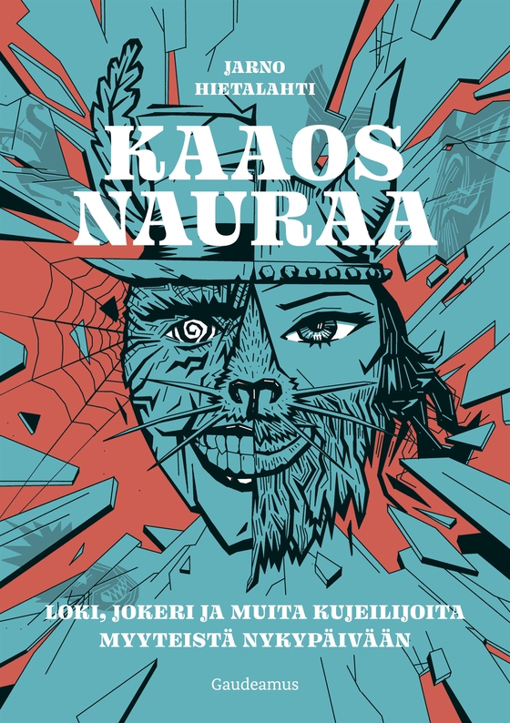 Kaaos nauraa