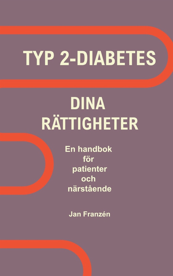 Typ 2-Diabetes och dina rättigheter: En praktisk handbok för typ 2-diabetes patienter och anhöriga