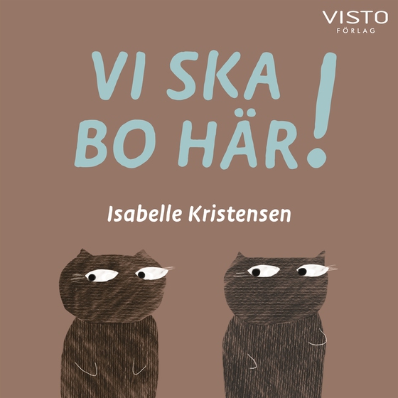 Vi ska bo här!