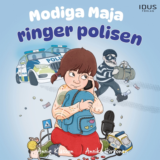 Modiga Maja ringer polisen