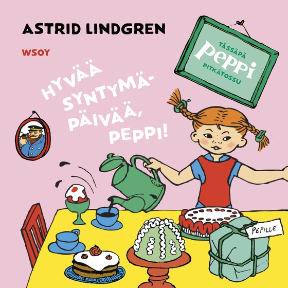Tässäpä Peppi Pitkätossu: Hyvää syntymäpäivää, Peppi!