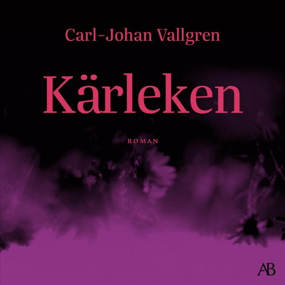 Kärleken (ljudbok) av Carl-Johan Vallgren