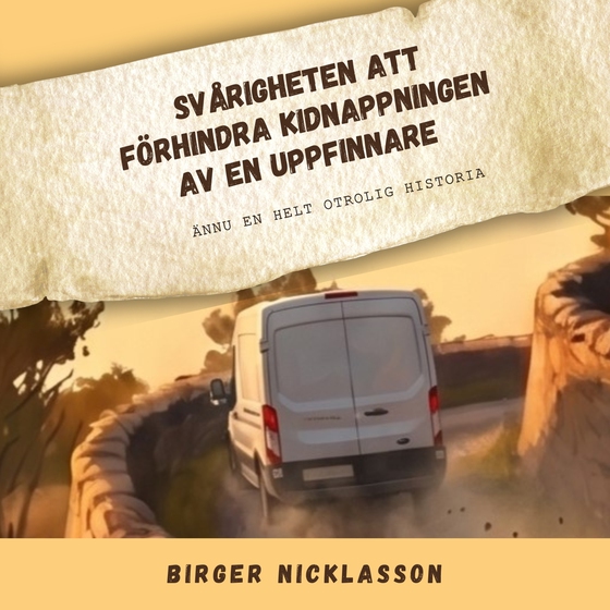 Svårigheten att förhindra kidnappningen av en uppfinnare