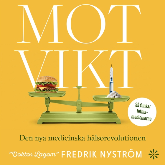 Motvikt : Den nya medicinska hälsorevolutionen