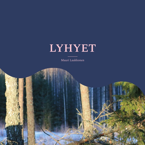 Lyhyet: runoja elämästä
