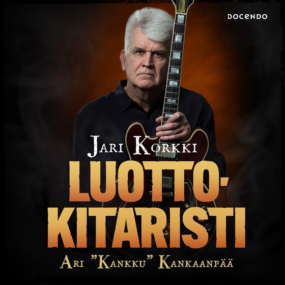 Luottokitaristi Ari "Kankku" Kankaanpää (ljudbok) av Jari Korkki