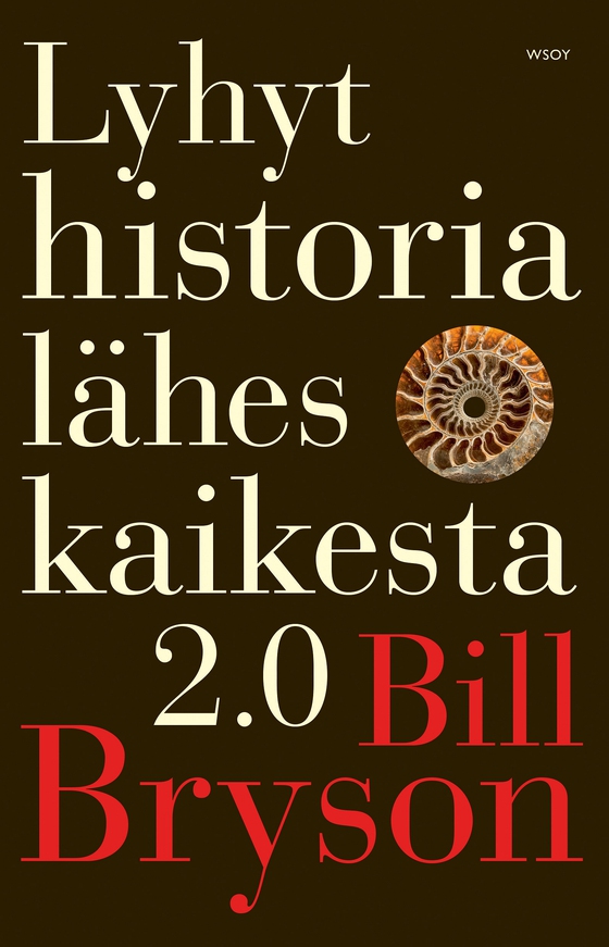 Lyhyt historia lähes kaikesta 2.0 (e-bok) av Bill Bryson