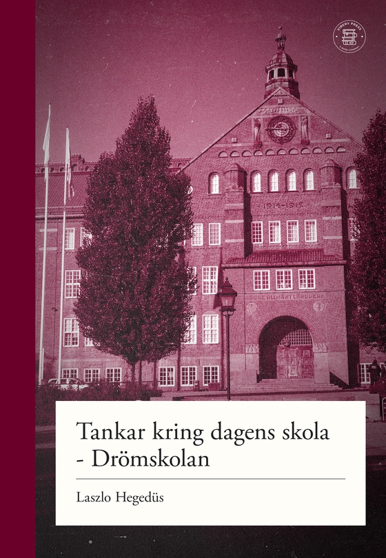 Tankar kring dagens skola - Drömskolan