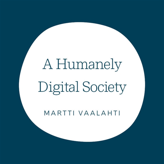 A Humanely Digital Society