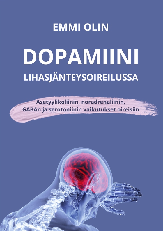 Dopamiini lihasjänteysoireilussa: Asetyylikoliinin, noradrenaliinin, GABAn ja serotoniinin vaikutukset oireisiin