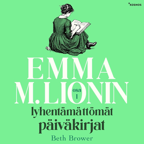 Emma M. Lionin lyhentämättömät päiväkirjat 1