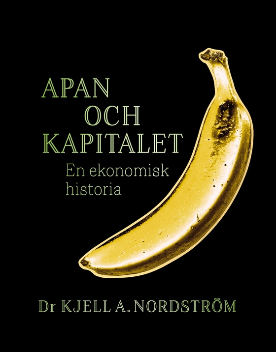 Apan och kapitalet. En ekonomisk historia