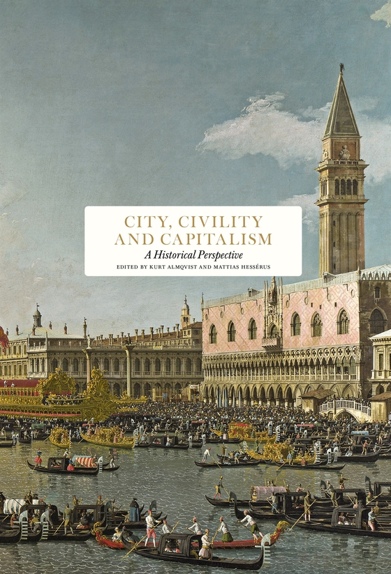 City, Civility and Capitalism: A Historical Perspective