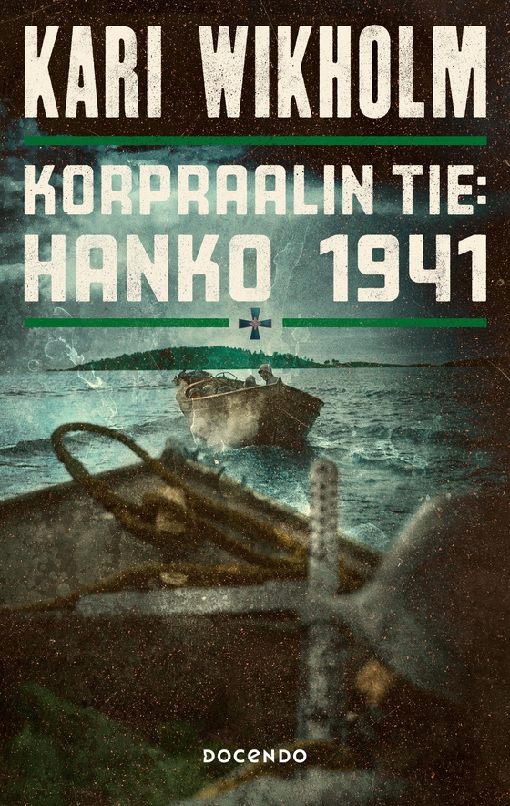 Korpraalin tie: Hanko 1941 (e-bok) av Kari Wikholm