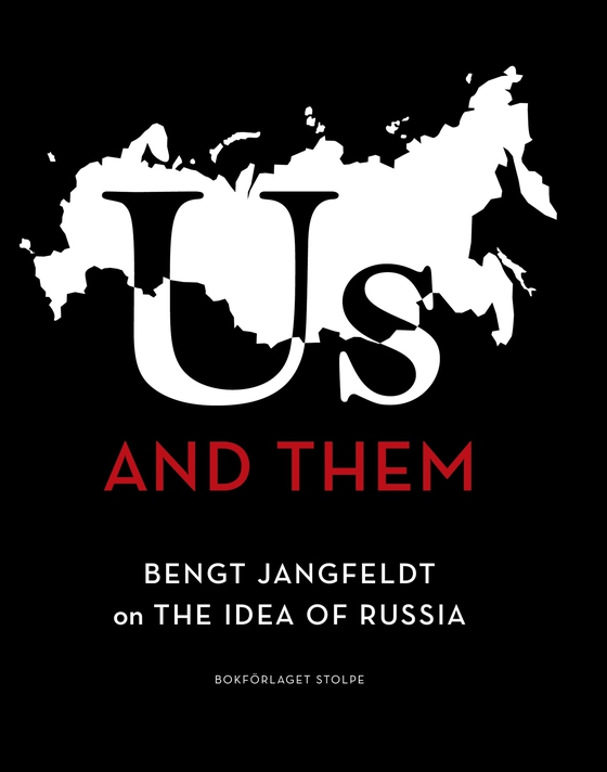 Us and Them: Bengt Jangfeldt on the Idea of Russia