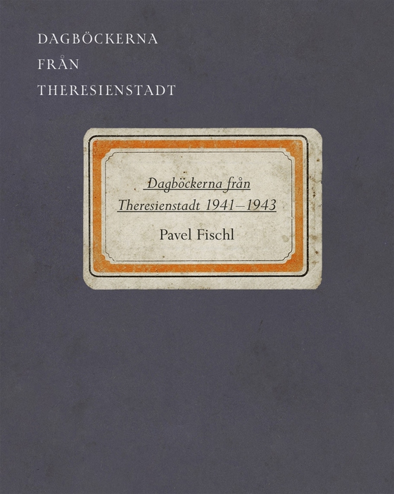 Dagböckerna från Theresienstadt