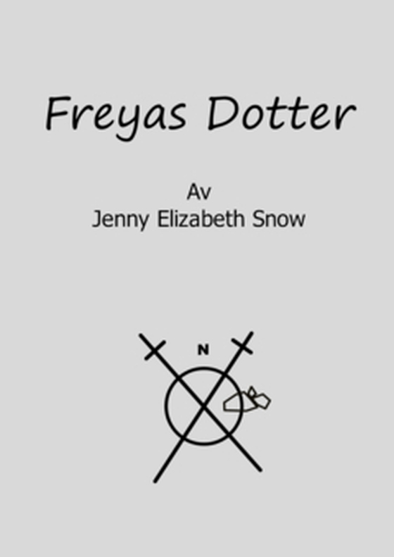 Freyas Dotter, Nord och sten