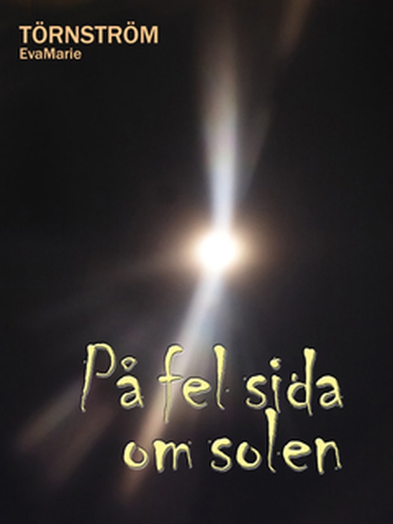 På fel sida om solen (e-bok) av EvaMarie Törnström