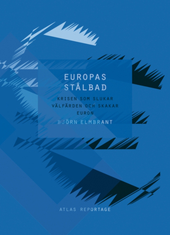 Europas stålbad