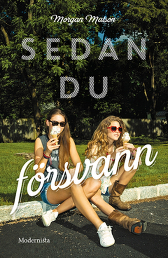 Sedan du försvann (e-bok) av Morgan Matson