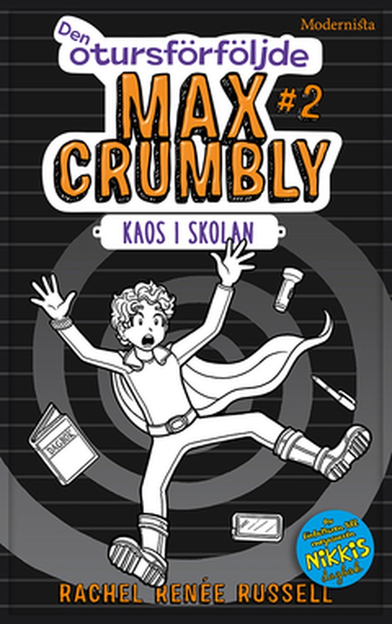 Den otursförföljde Max Crumbly #2: Kaos i skolan