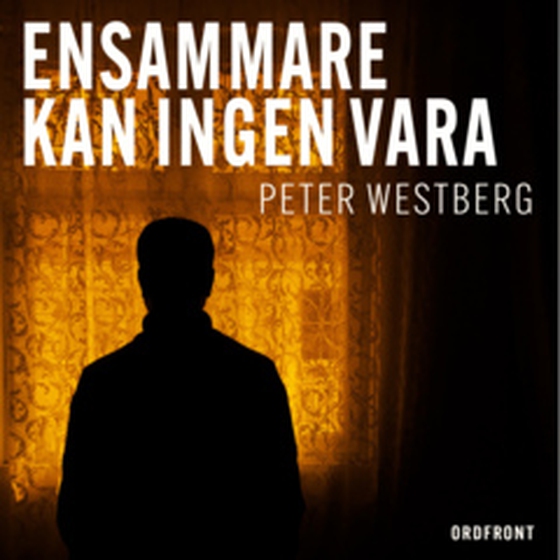 Ensammare kan ingen vara (e-bok) av Peter Westberg