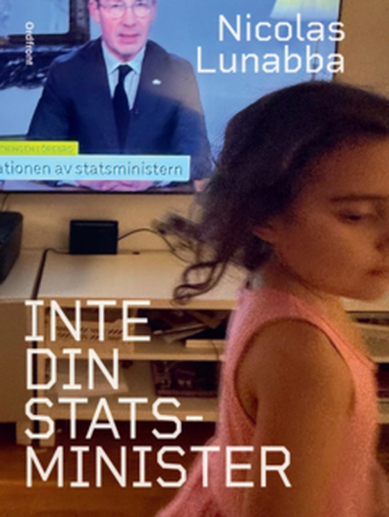 Inte din statsminister (e-bok) av Nicolas Lunabba