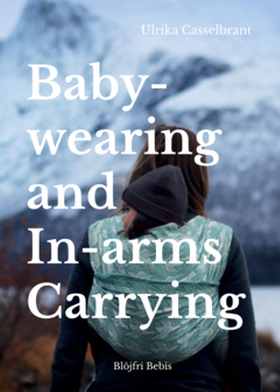 Babywearing and In-arms Carrying