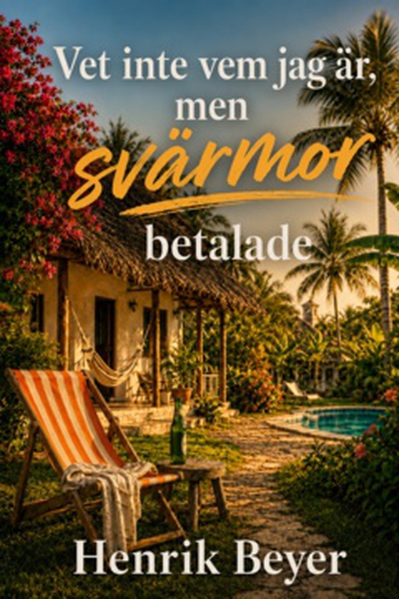 Vet inte vem jag är, men svärmor betalade