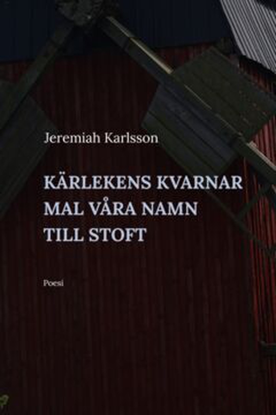 Kärlekens kvarnar mal våra namn till stoft