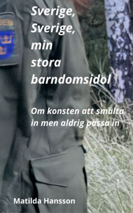 Sverige, Sverige, min stora barndomsidol