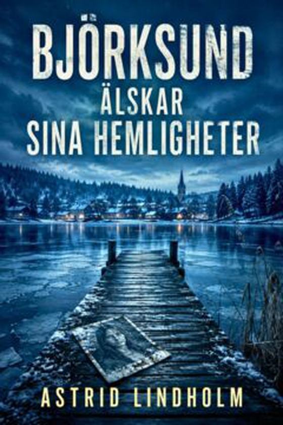 BJÖRKSUND ÄLSKAR SINA HEMLIGHETER
