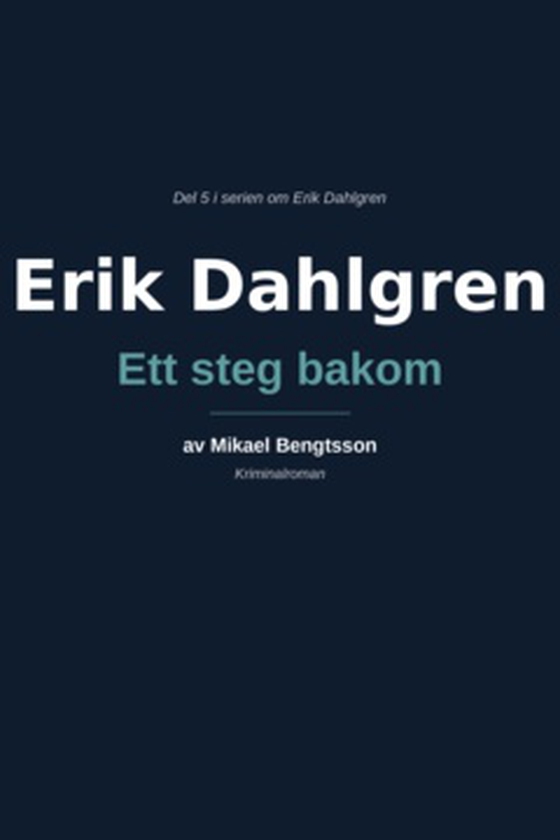 Erik Dahlgren Ett steg bakom