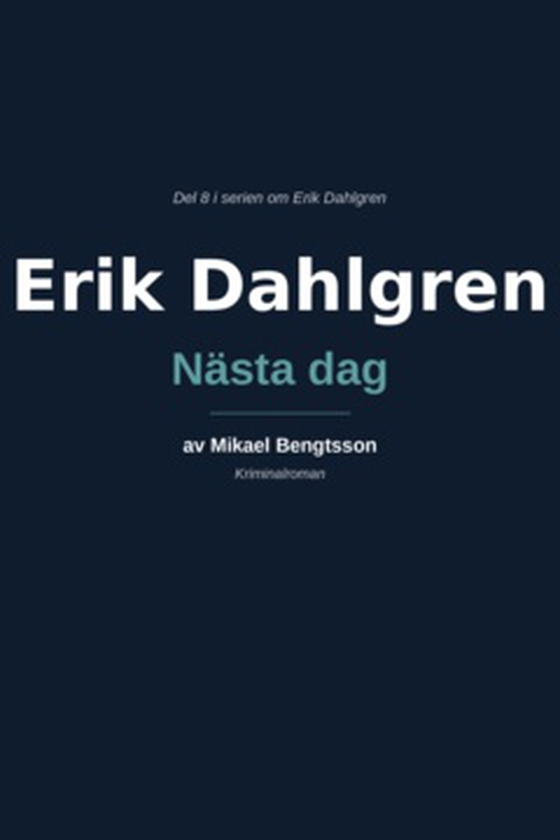 Erik Dahlgren Nästa dag