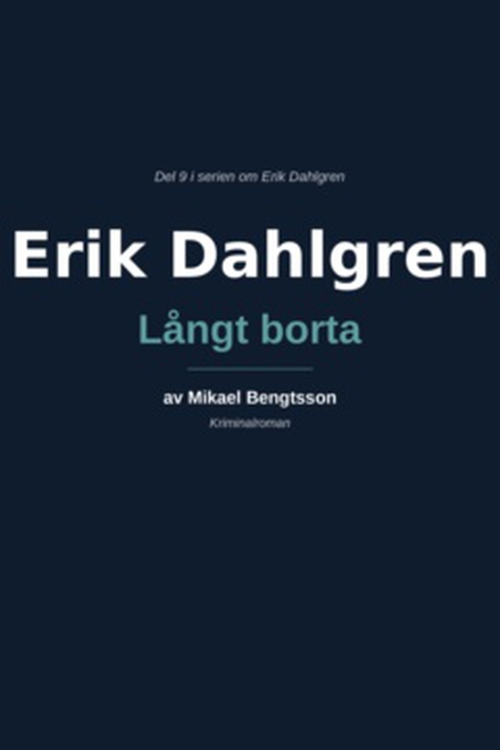 Erik Dahlgren Långt borta