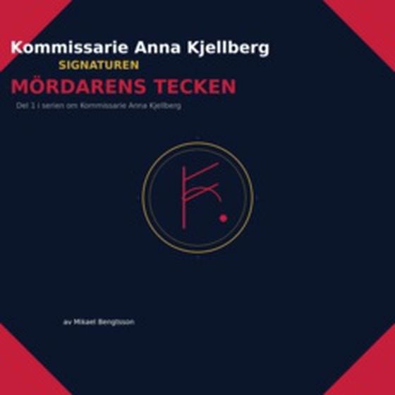 Kommissarie Anna Kjellberg MÖRDARENS TECKEN