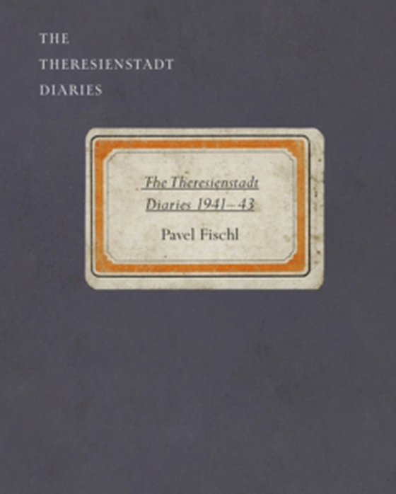 The Theresienstadt Diaries 1941–1943
