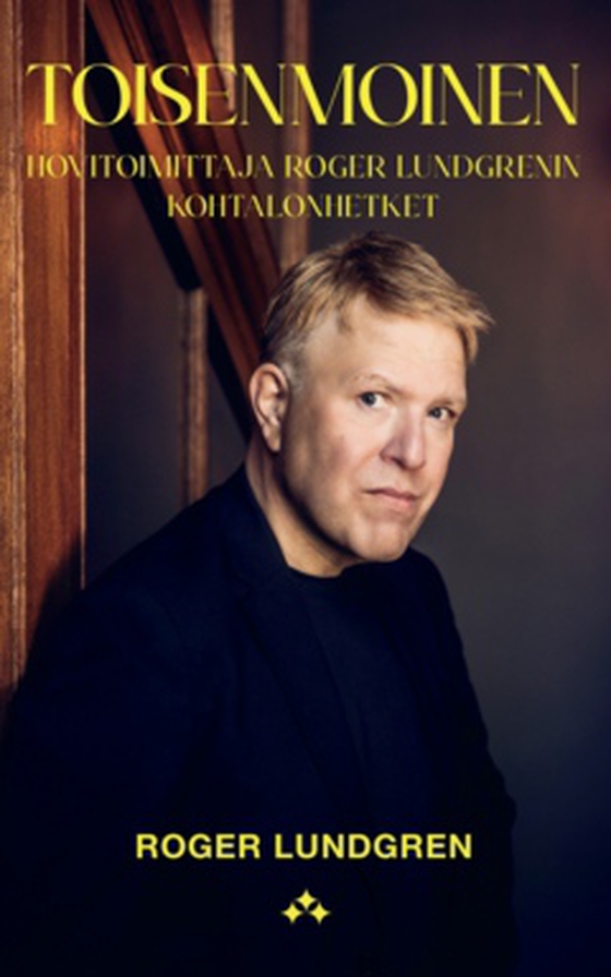 Toisenmoinen - Hovitoimittaja Roger Lundgrenin kohtalonhetket (e-bok) av Roger Lundgren