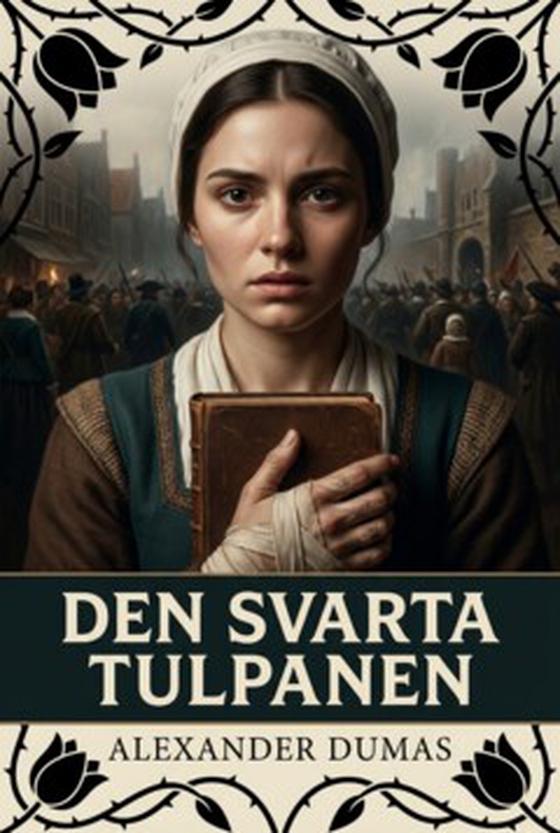 Den svarta tulpanen - (Modern svenska) (e-bok) av Alexandre Dumas