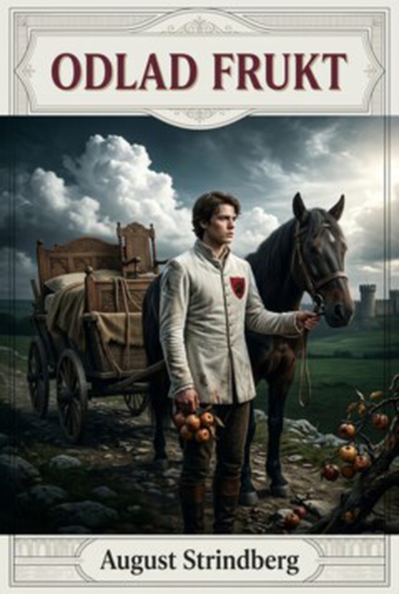 Odlad frukt - (Modern svenska) (e-bok) av August Strindberg