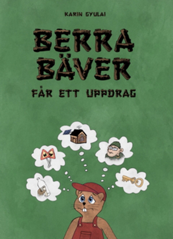 Berra Bäver får ett uppdrag