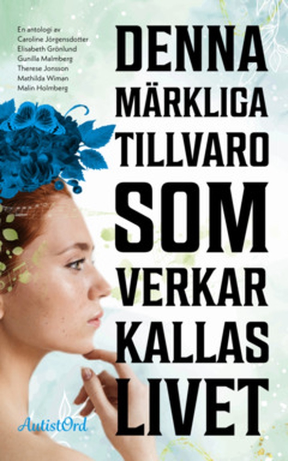 Denna märkliga tillvaro som verkar kallas livet (e-bok) av Caroline Jörgensdotter