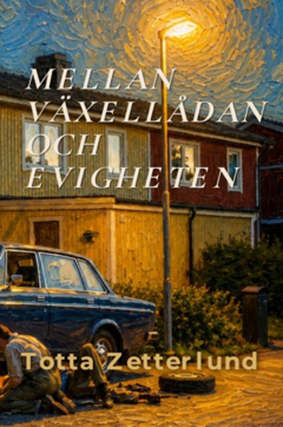 Mellan Växellådan och Evigheten