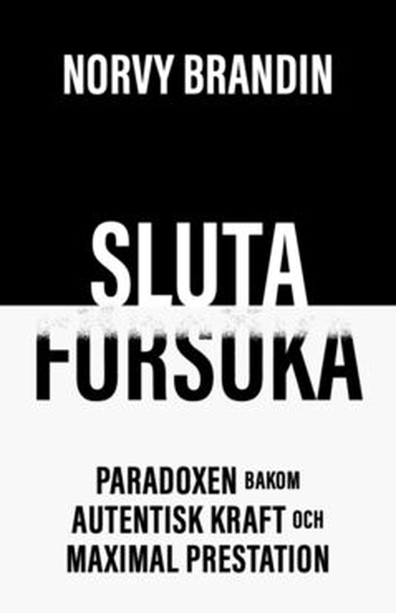 SLUTA  FÖRSÖKA