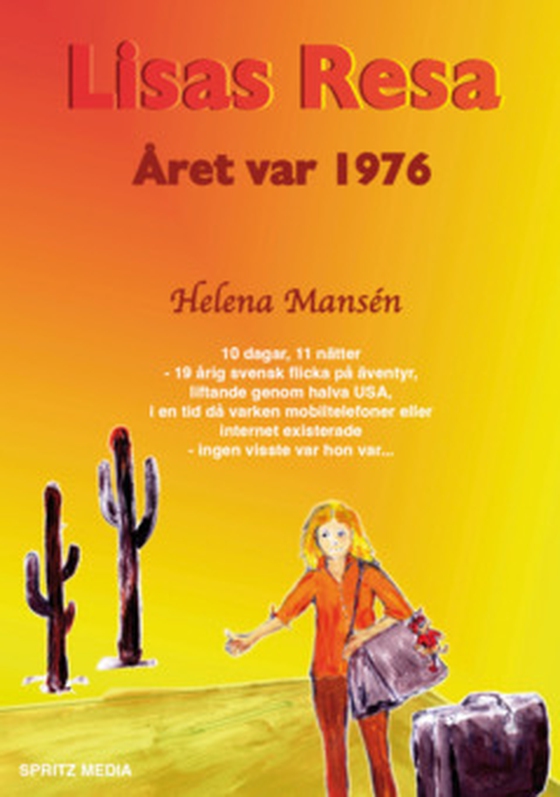 Lisas Resa. Året var 1976.