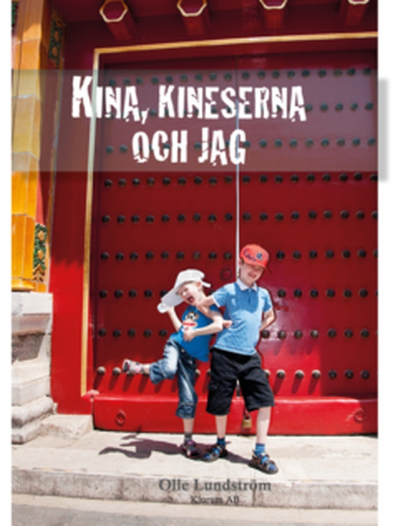 Kina, Kineserna och Jag